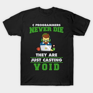 C programmers never die T-Shirt